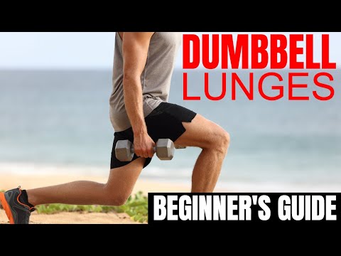 How to Do Dumbbell Lunges Properly for Men - The Beginner&#039;s Guide